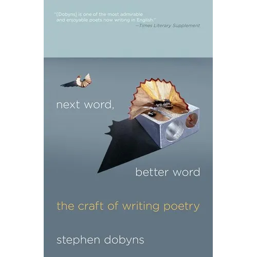 Next Word, Better Word: The Craft of Writing Poetry - Paperback - IBook Store
