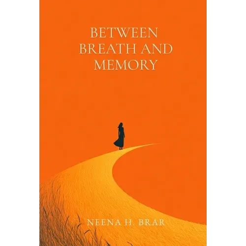 Between Breath and Memory - Hardcover