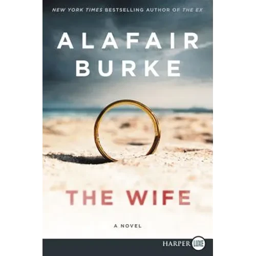 The Wife: A Novel of Psychological Suspense - Paperback