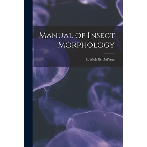 Manual of Insect Morphology - Paperback