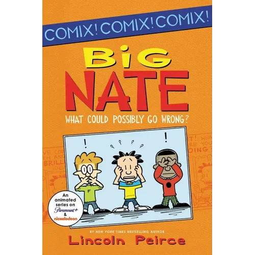 Big Nate: What Could Possibly Go Wrong? - Paperback