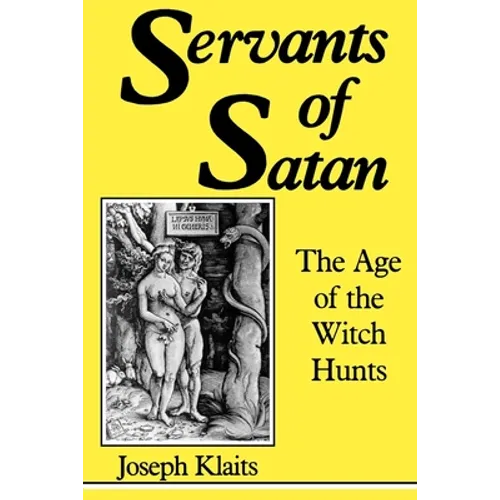 Servants of Satan: The Age of the Witch Hunts - Paperback - IBook Store