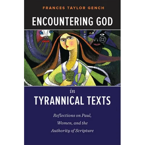 Encountering God in Tyrannical Texts - Paperback