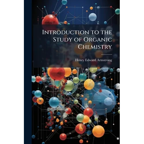 Introduction to the Study of Organic Chemistry - Paperback