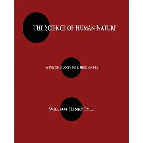 The Science of Human Nature: A Psychology for Beginners - Paperback