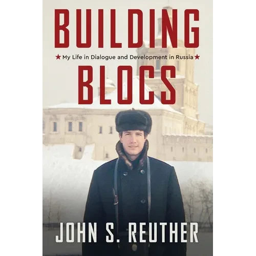 Building Blocs: My Life in Dialogue and Development in Russia - Paperback