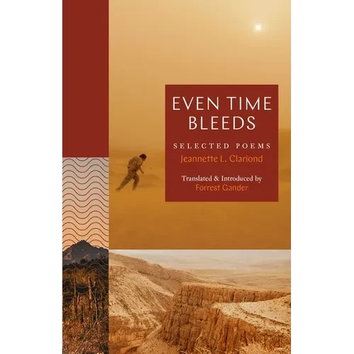 Even Time Bleeds: Selected Poems - Hardcover