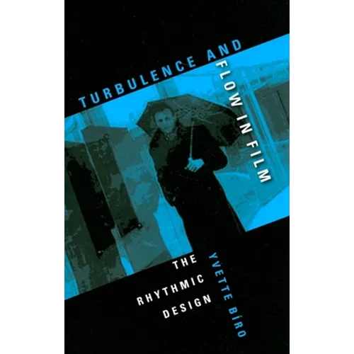 Turbulence and Flow in Film: The Rhythmic Design - Paperback - IBook Store