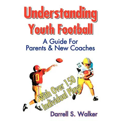 Understanding Youth Football: A Guide for Parents & New Coaches