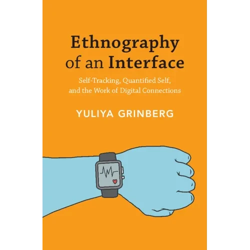 Ethnography of an Interface - Paperback