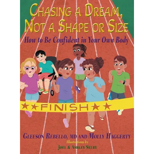 Chasing a Dream, Not a Shape or Size: How to Be Confident in Your Own Body