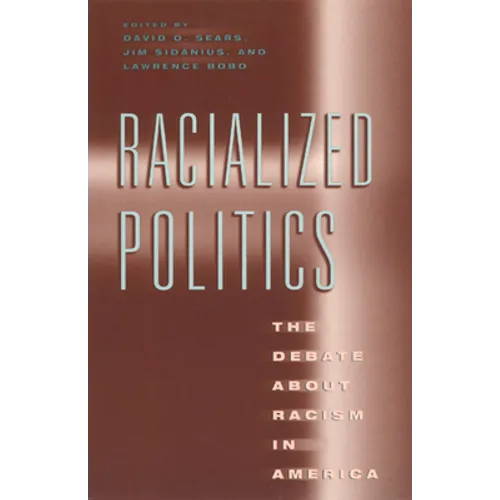 Racialized Politics: The Debate about Racism in America - Paperback - IBook Store