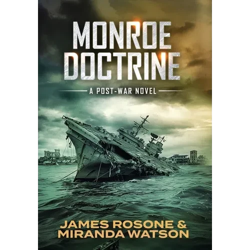 Monroe Doctrine: A Post-War Novel - Hardcover