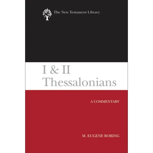 I and II Thessalonians: A Commentary - Hardcover