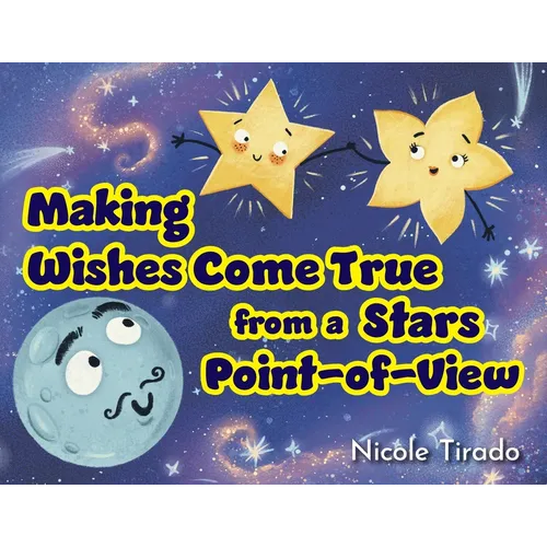 Making Wishes Come True from a Stars Point-of-View - Paperback - IBook Store