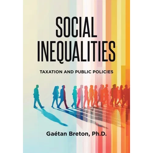 Social Inequalities: Taxation and Public Policies - Paperback