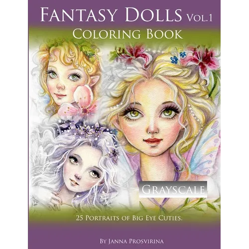 Fantasy Dolls Vol.1 Coloring Book Grayscale: 25 Portraits of Big Eye Cuties - Paperback - IBook Store