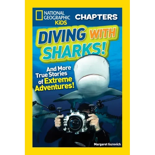 Diving with Sharks!: And More True Stories of Extreme Adventures! - Paperback