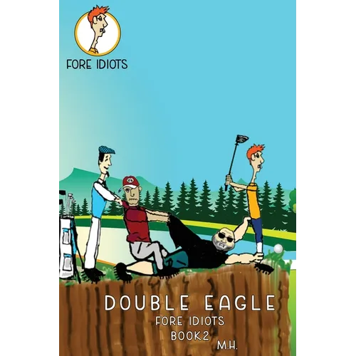 Double Eagle: Fore Idiots - Hardcover - IBook Store