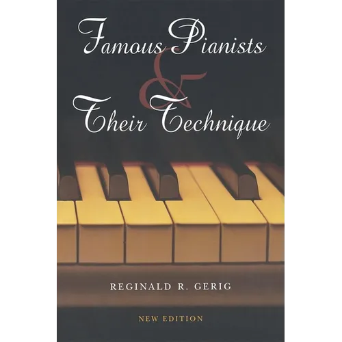 Famous Pianists and Their Technique, New Edition - Paperback - IBook Store
