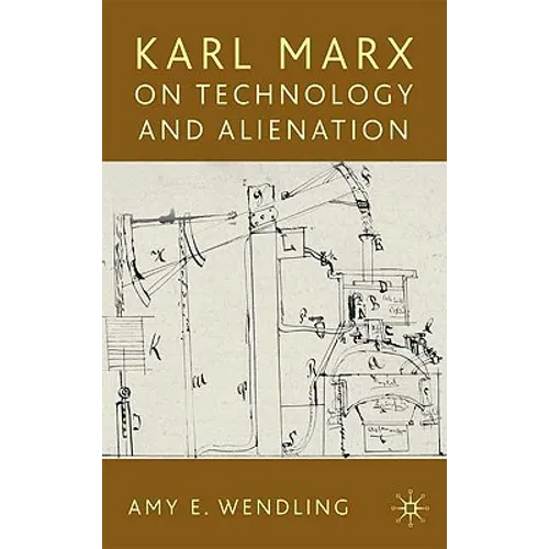 Karl Marx on Technology and Alienation - Hardcover - IBook Store
