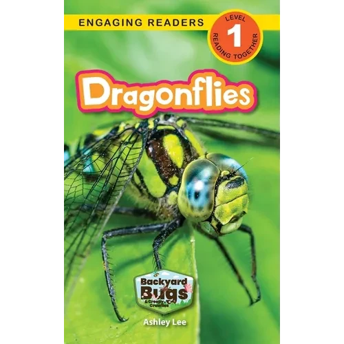 Dragonflies: Backyard Bugs and Creepy-Crawlies (Engaging Readers, Level 1) - Hardcover