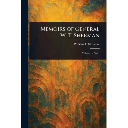 Memoirs of General W. T. Sherman - Paperback - IBook Store