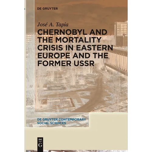 Chernobyl and the Mortality Crisis in Eastern Europe and the Former USSR