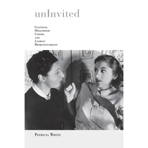 Uninvited: Classical Hollywood Cinema and Lesbian Representability - Paperback - IBook Store