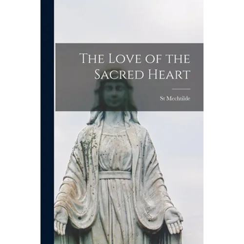The Love of the Sacred Heart - Paperback - IBook Store