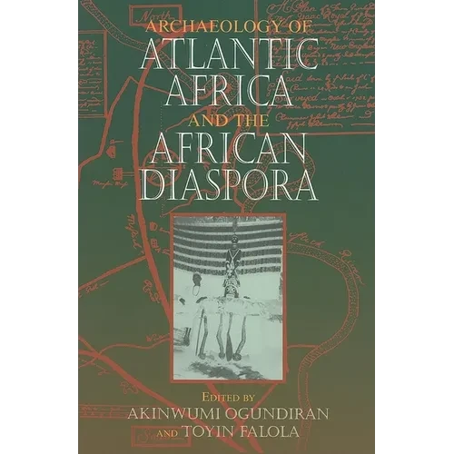 Archaeology of Atlantic Africa and the African Diaspora - Paperback
