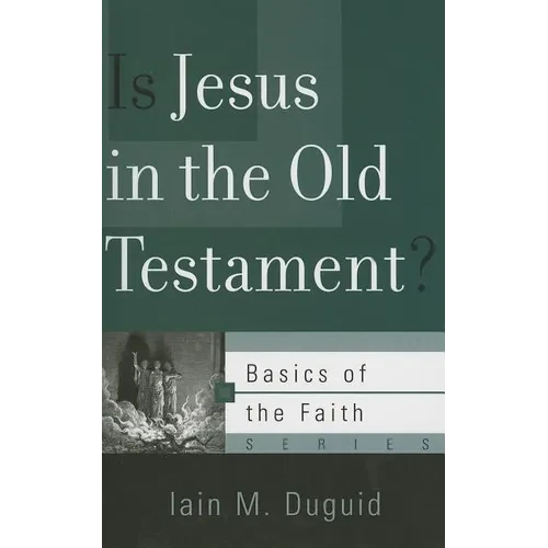 Is Jesus in the Old Testament? - Paperback