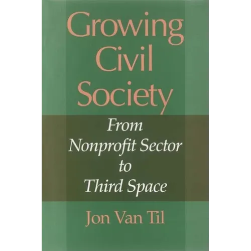Growing Civil Society: From Nonprofit Sector to Third Space - Paperback - IBook Store