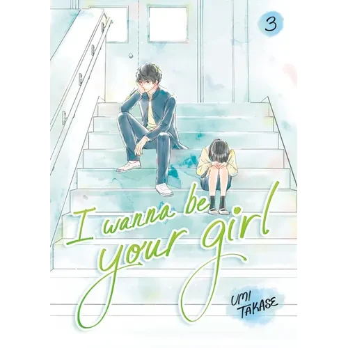 I Wanna Be Your Girl, Volume 3 - Paperback