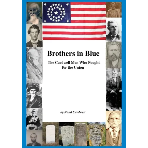 Brothers in Blue: The Cardwell Men Who Fought for the Union