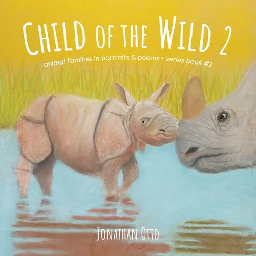 Child of the Wild: Animal Families in Portraits & Poems - Paperback - IBook Store