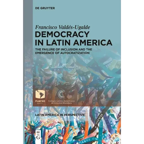 Democracy in Latin America: The Failure of Inclusion and the Emergence of Autocratization - Paperback
