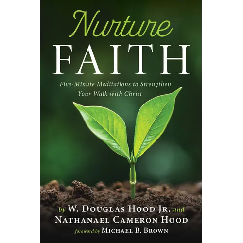 Nurture Faith: Five-Minute Meditations to Strengthen Your Walk with Christ - Hardcover - IBook Store