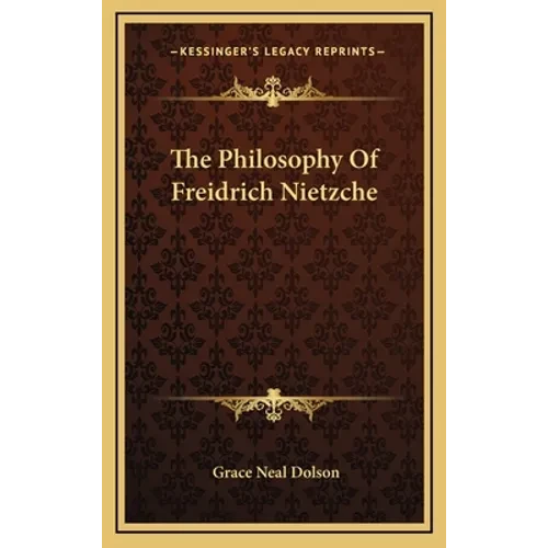 The Philosophy Of Freidrich Nietzche - Hardcover