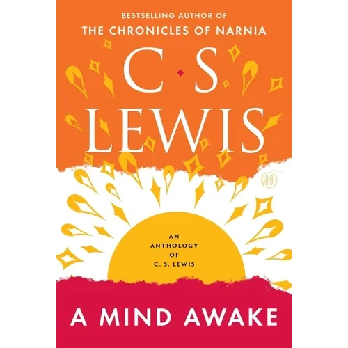 A Mind Awake: An Anthology of C. S. Lewis - Paperback