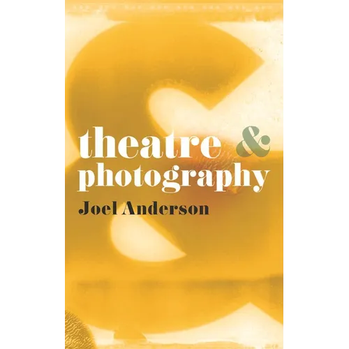 Theatre and Photography - Paperback - IBook Store