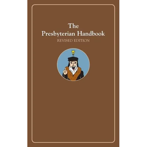 The Presbyterian Handbook, Revised Edition - Paperback