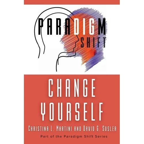 Change Yourself: Part of the Paradigm Shift Series - Paperback - IBook Store