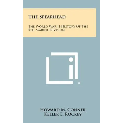 The Spearhead: The World War II History Of The 5th Marine Division - Hardcover - IBook Store