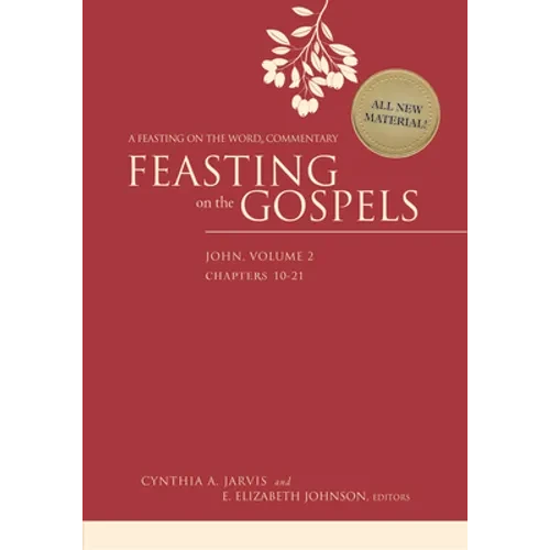 Feasting on the Gospels--John, Volume 2: A Feasting on the Word Commentary - Hardcover