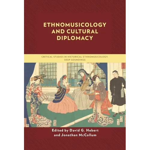Ethnomusicology and Cultural Diplomacy - Paperback