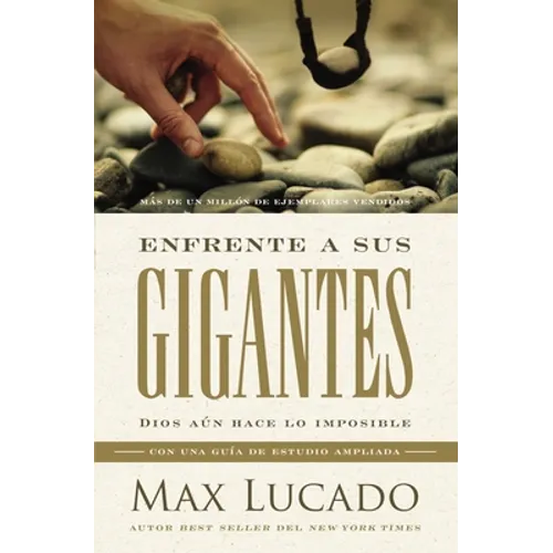 Enfrente a Sus Gigantes: Dios Aún Hace Lo Imposible