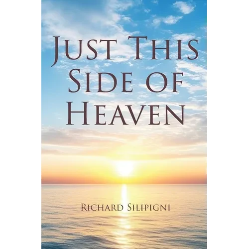 Just This Side of Heaven - Paperback