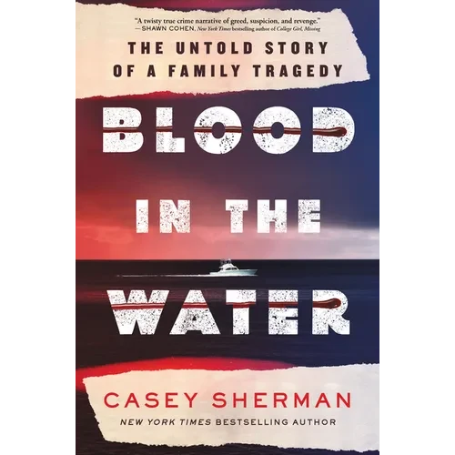 Blood in the Water: The Untold Story of a Family Tragedy - Paperback