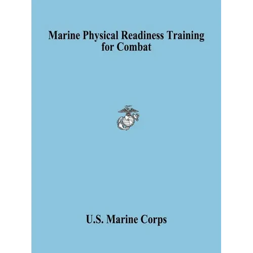 Marine Physical Readiness Training for Combat - Paperback
